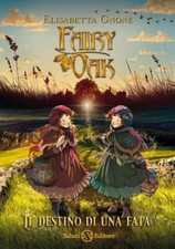LIBRO IL DESTINO DI UNA FATA. FAIRY OAK - ELISABETTA GNONE