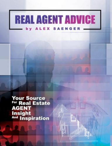 Real agent advice - advice:, your