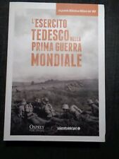 L'ESERCITO TEDESCO NELLA PRIMA GUERRA MONDIALE 1914 1918 N. 34 OSPREY 2018