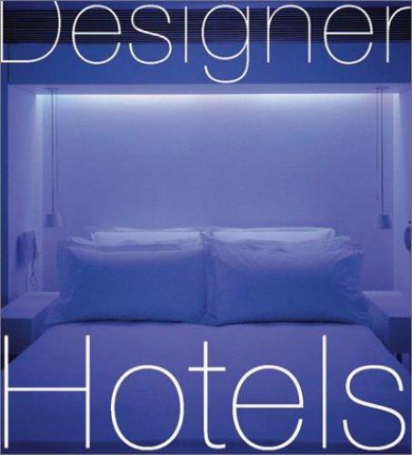 Designer hotels hearst - designer, books