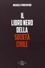 Michele Prospero, Il libro nero della società civile. Come vent'anni di nuovismo