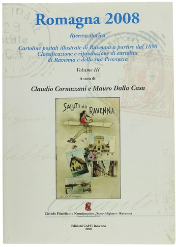 Romagna 2008 ricerca storica - 2008.,