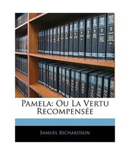 Pamela: Ou La Vertu