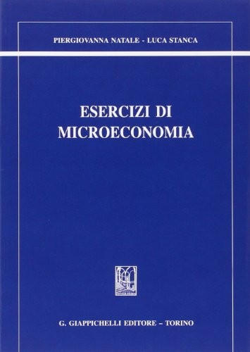 Esercizi microeconomia - esercizi, di