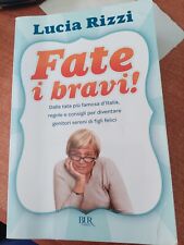 LIBRO Fate i bravi Lucia Rizzi Bur Rizzoli 9788817028721 2010