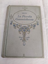 Libro vecchio di Delly - La piccola canonichessa, Salani 1930