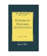 Guevara in England: Nebst