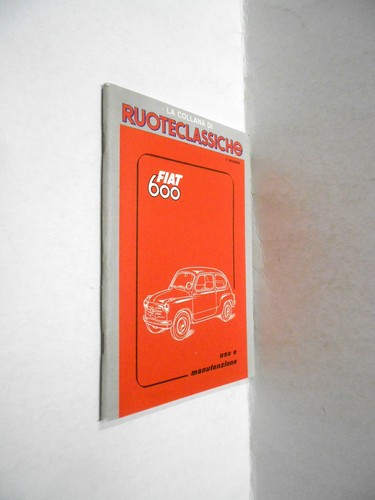 Fiat 600 uso - uso, manutenzione