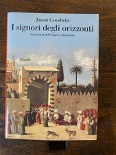 Goodwin Jason I signori degli orizzonti Torino Einaudi 2009