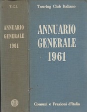 Annuario Generale 1961. Comuni e frazioni d'Italia. AA.VV.. 1961. .