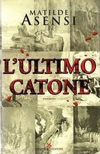 Libro L'ultimo catone. Matilde