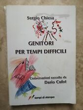 SERGIO CHIESA - GENITORI PER TEMPI DIFFICILI DA DARIO CULOT - ANNO: 2008 (NL)