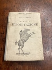 MANUALE D'EQUITAZIONE. A. Gianoli.  Hoepli 1921 - Manuali Hoepli Prima Edizione