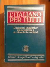 L' Italiano Per Tutti Dizionario Linguistico Grammaticale E Dei Sinonimi E...