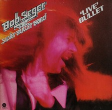 Bob Seger And The Silver