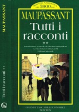 Tutti i racconti tomo II. . Guy De Maupassant. 1995. IED.