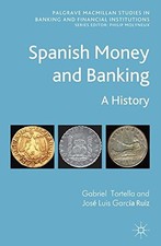 SPANISH MONEY AND BANKING: A