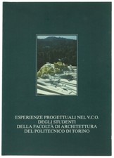 ESPERIENZE PROGETTUALI NEL V.C.O. DEGLI STUDENTI DELLA FACOLTA' DI ARCHITETTURA 