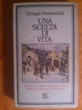LIBRO GIORGIO AMENDOLA - UNA SCELTA DI VITA - BIBLIOTECA UNIVERSALE RIZZOLI 1978