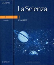 La Scienza - La Biblioteca di Repubblica - Vol. 1: L'Universo