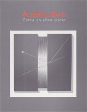 Alberto Biasi. Cerca un altro