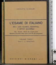 L'ESAME DI ITALIANO. VOL 3. ERNESTO BIGNAMI. BIGNAMI.