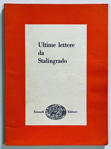 Ultime lettere stalingrado - ultime,