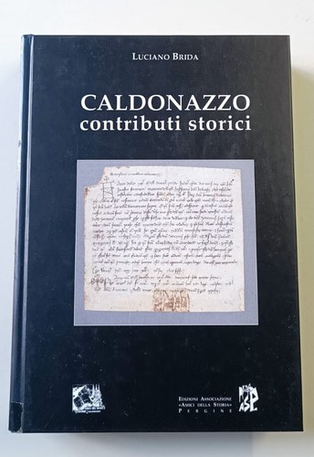 Caldonazzo contributi storici - caldonazzo:,