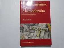 LIBRO,IL CRISTIANESIMO,GESU' E LA MODERNITA' DI MAURO PESCE , A META' PREZZO