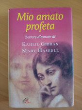 Mio amato profeta. Lettere d'amore di Kahlil Gibran e Mary Haskell, Paoline 2007