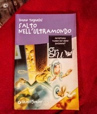 Bruno Tognolini - Salto nell’ultramondo - Giunti junior  2011 ragazzi 12 anni