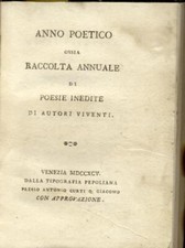 Anno poetico ossia Raccolta annuale di poesie inedite di autori viventi. 1795