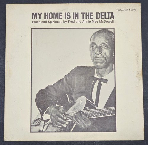 Fred mcdowell home is in - -,