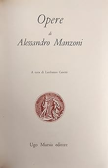 Opere alessandro manzoni - di,