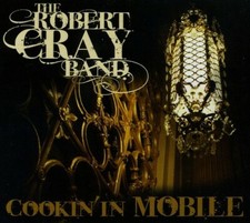 Robert Cray Band, Cookin' in