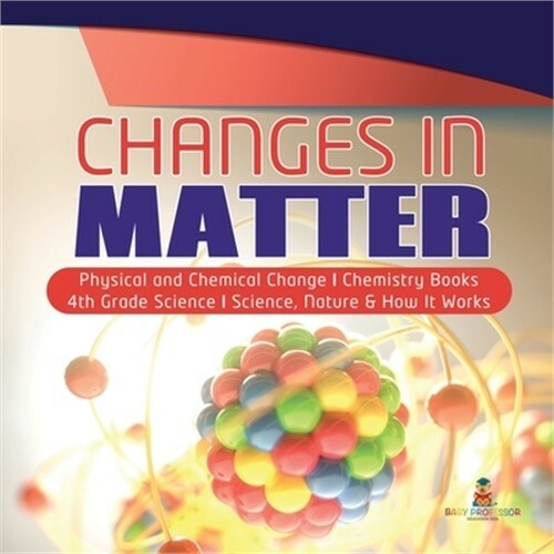 Changes matter physical and - matter,
