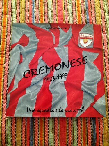 Cremonese 1903 1993 una - cremonese,