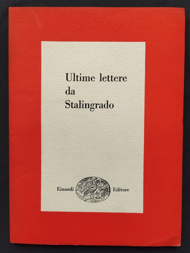 Ultime lettere stalingrado - ultime, da