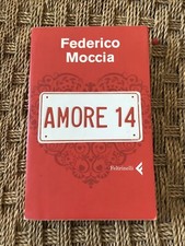 AMORE 14 Federico Moccia Prima Ed. Feltrinelli 2008
