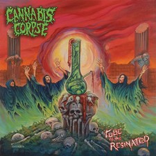 CANNABIS CORPSE - Tube Of The