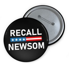 Recall Newsom Button - Recall Liberal California Governor Gavin Newsom
