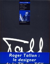 ROGER TALLON: ITINERAIRES D'UN DESIGNER INDUSTRIEL GRAFICA/DESIGN AA.VV.