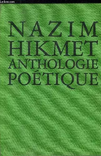 Anthologie poétique hikmet - poétique,,