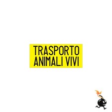 00299 - CARTELLO SEGNALETICO - TRASPORTO ANIMALI VIVI GIALLO