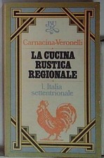  LA CUCINA RUSTICA REGIONALE. 1. ITALIA SETTENTRIONALE.  
