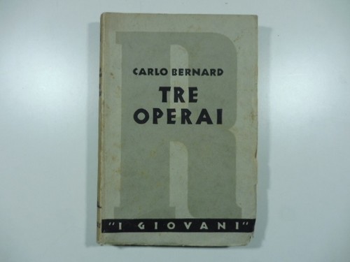 Carlo bernari tre operai - bernari,,