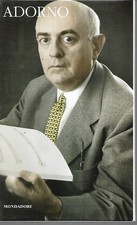 Adorno T. W. METAFISICA - TEORIA ESTETICA I Classici del Pensiero Mondadori 2010