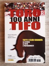 Toro 100 anni di tifo club granata Strocchio Collino Argo 2006 Torino Maratona