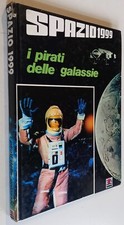 SPAZIO 1999 - I Pirati delle Galassie - AMZ EDITRICE 1975 - Cartonato 27x20