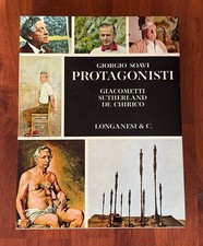 GIORGIO SOAVI-PROTAGONISTI-GIACOMETTI,SUTHERLAND,DE CHIRICO-LONGANESI 1969
